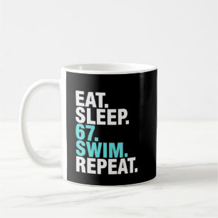 Funny Swimmer 67 Sleep Swim Repeat Coffee Mug