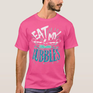 Funny Swimming Eat My Bubbles Swim Swimmer T-Shirt