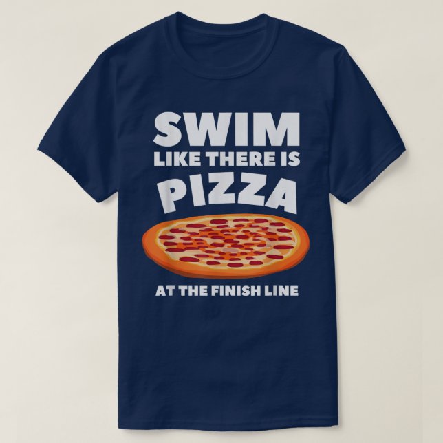 Funny Swimming Pizza Lovers Design Swimmer Sports  T-Shirt (Design Front)