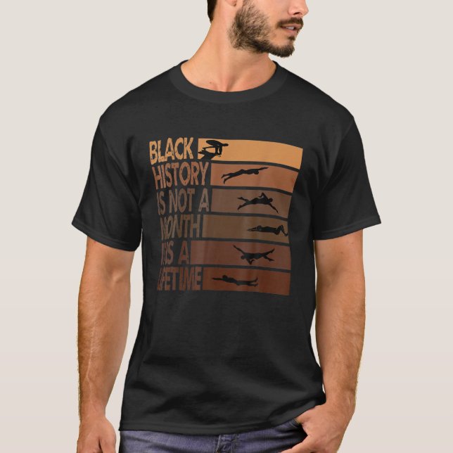 Funny Swimming Quote, Cool Black History Month For T-Shirt (Front)