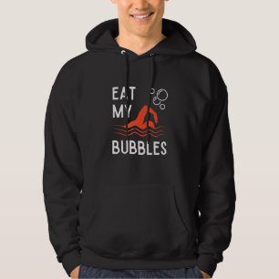 Funny Swimming Team Sport Swimmer Eat My Bubbles Hoodie