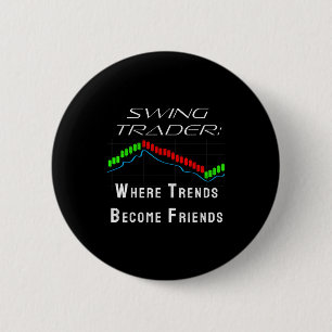 Funny Swing Trader Trading Stock Market 6 Cm Round Badge