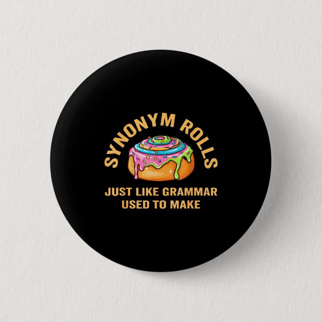 Funny Synonym Rolls Joke Cinnamon Rolls Grammar Pu 6 Cm Round Badge (Front)