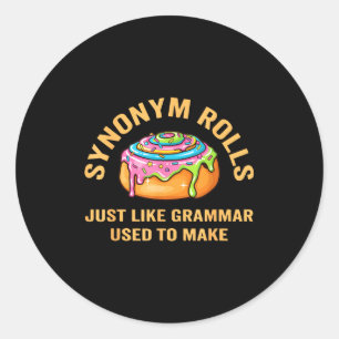 Funny Synonym Rolls Joke Cinnamon Rolls Grammar Pu Classic Round Sticker
