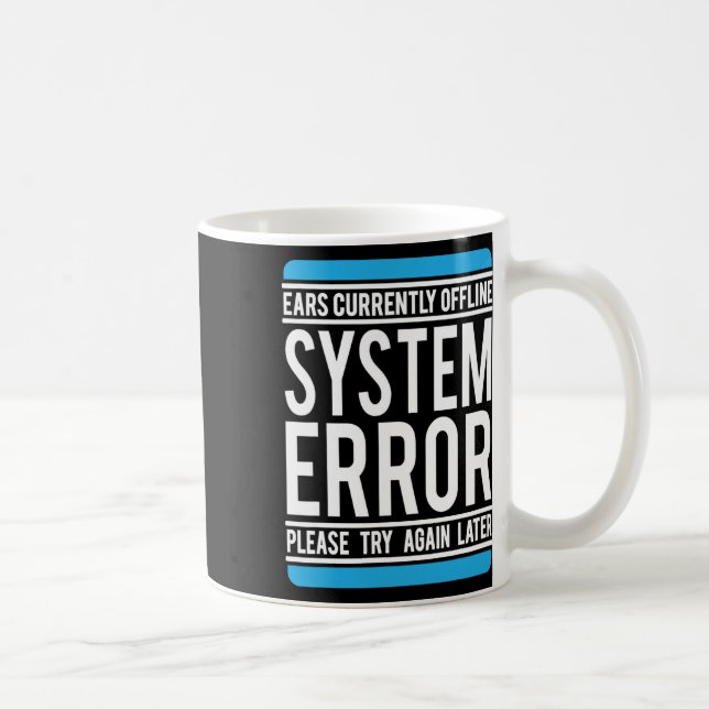 Funny System Error Ears Currently Offline  Coffee Mug (Right)