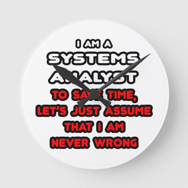 Funny Systems Analyst T-Shirts Round Clock (Front)