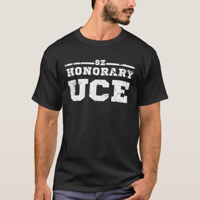 Funny Sz Honorary Uce T-Shirt (Front)