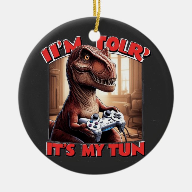 Funny T-Rex Gamer Quote Design Ceramic Tree Decoration (Front)