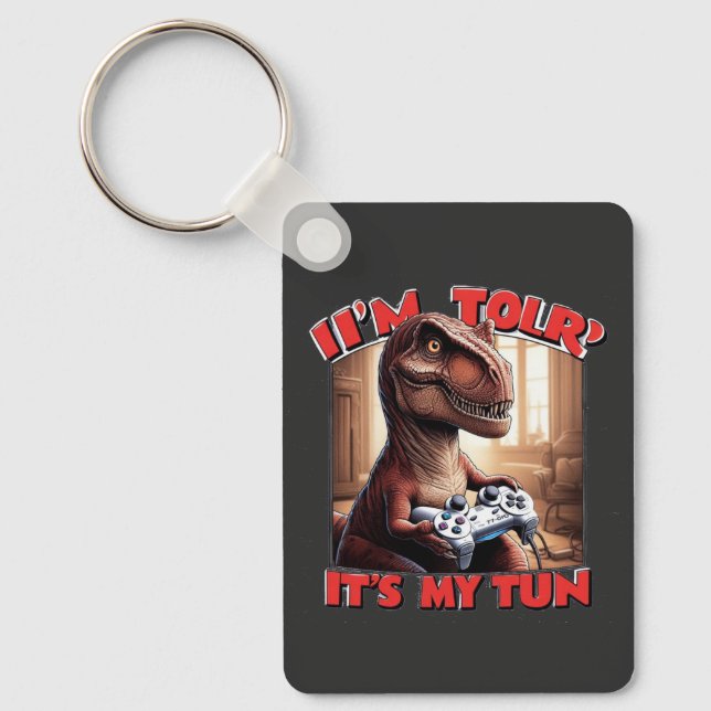 Funny T-Rex Gamer Quote Design Key Ring (Front)