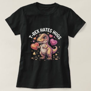 Funny T-Rex Hates Hugs Shirt: Cute Dinosaur Valent T-Shirt