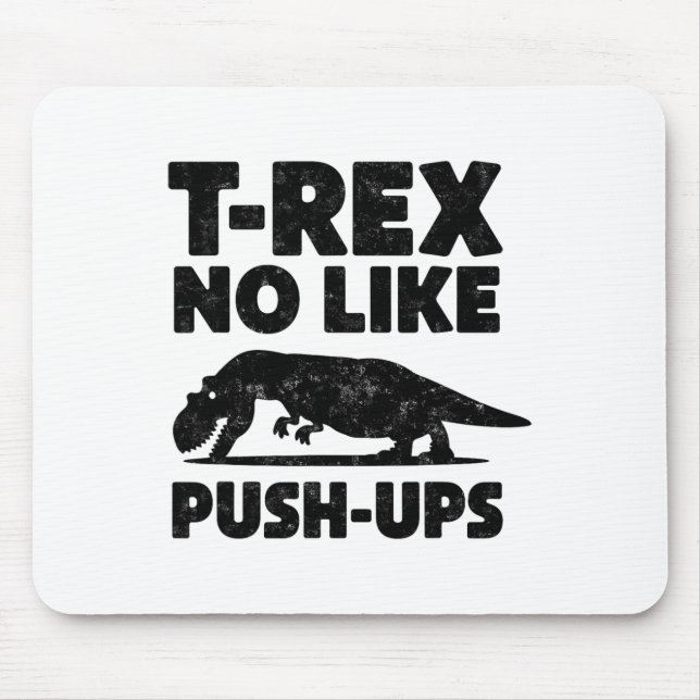 Funny T-rex No Like Push-ups Dinosaur Workout Gym  Mouse Mat (Front)