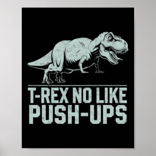 Funny T-rex No Like Push-ups Dinosaur Workout Gym  Poster