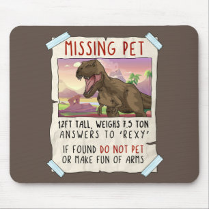 Funny T Rex Tshirt, Funny Missing Pet Tee, Dinosau Mouse Mat