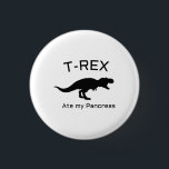 Funny T-Rex Type 1 Diabetes Funny T1D Diabetic 3 Cm Round Badge<br><div class="desc">Type 1 Diabetes Shirts Funny Gifts</div>