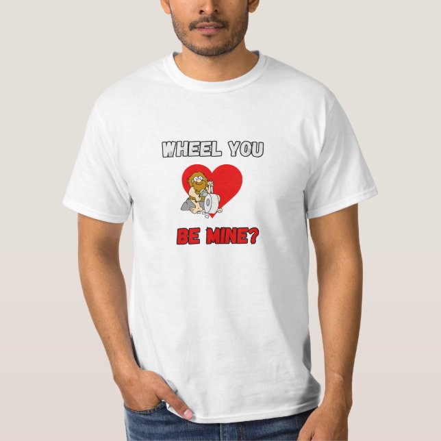 FUNNY! T-shirt Caveman - Wheel You be mine? Heart (Front)