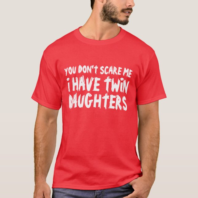 Funny t shirt for dads that have twin daughters (Front)