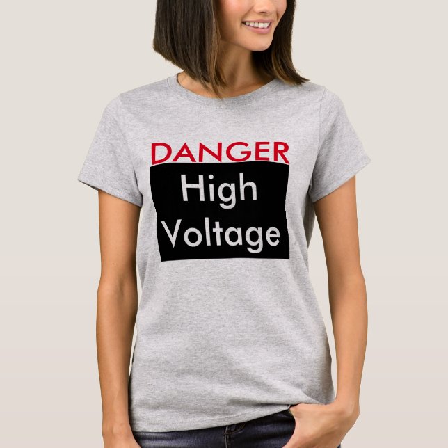 funny t shirt humour text danger high voltage (Front)