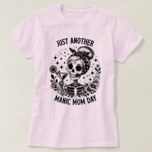 Funny T-Shirt Just Another Manic Mum Day