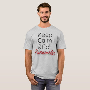 Funny T-shirt Keep Calm&Call Paramedic