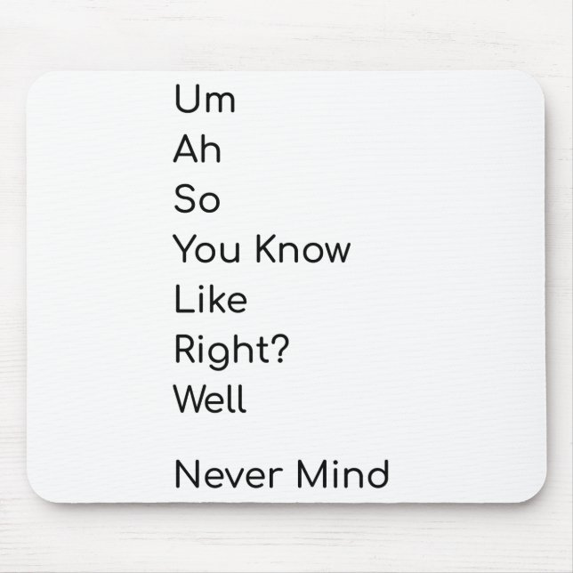 Funny t-shirt mean nothing mouse mat (Front)