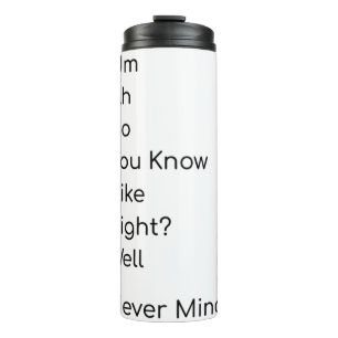 Funny t-shirt mean nothing thermal tumbler