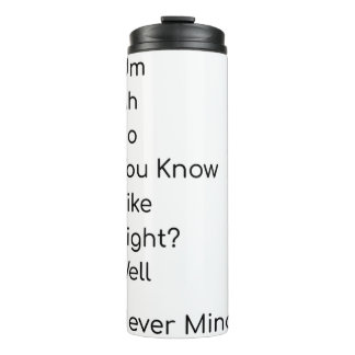 Funny t-shirt mean nothing thermal tumbler