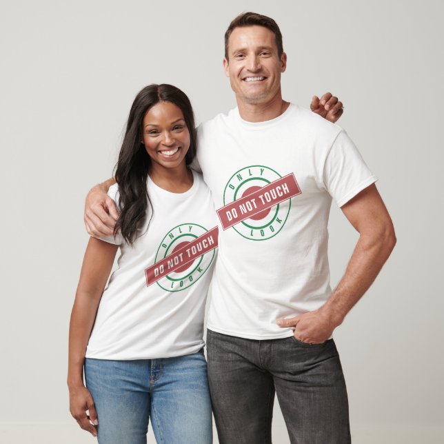 Funny T-Shirt Stamp Text Only Look - Do Not Touch (Unisex)