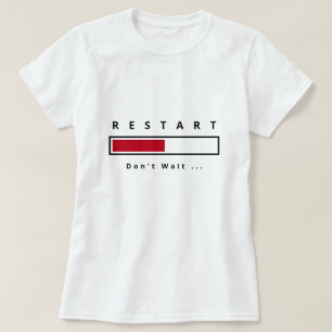 Funny T-Shirt with Text Restart - Custom Text