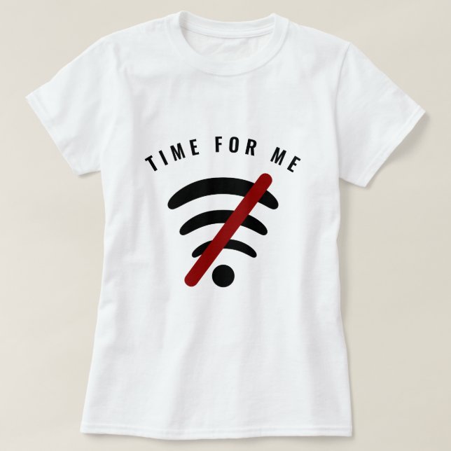 Funny T-Shirt with Text Time For Me - Customisable (Design Front)