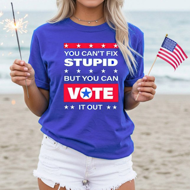 Funny T-Shirt | You Can't Fix Stupid (You Can't Fix Stupid T-Shirt)