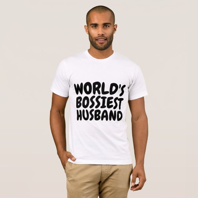 Funny T-shirts for Husband, WORLD'S BOSSIEST (Front Full)