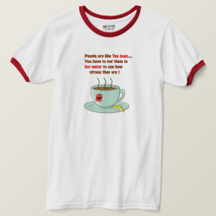 Funny t-shirts-People are like t-bags T-Shirt