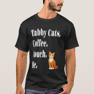 Funny Tabby Cats Coffee Couch Me Orange Tabby Cat  T-Shirt