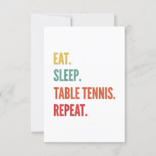 funny table tennis gift, eat sleep table tennis invitation