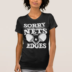 Funny Table Tennis Quote Sarcastic Ping Pong Playe T-Shirt