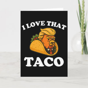 Funny Taco Chicken Taco Trump Always Chickens Out  Card