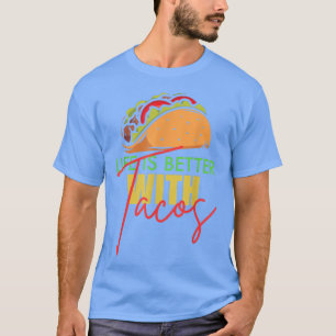 Funny Taco Cinco De Mayo Tacos Fun Lovers T-Shirt