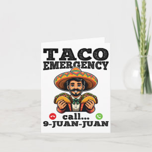 Funny Taco Emergency Call 9 Juan Juan For Cinco De Card