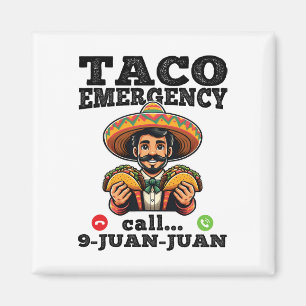 Funny Taco Emergency Call 9 Juan Juan For Cinco De Magnet