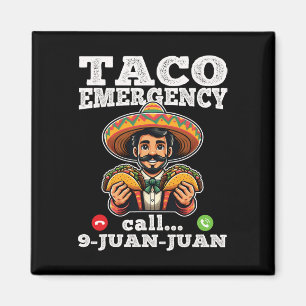 Funny Taco Emergency Call 9 Juan Juan For Cinco De Magnet