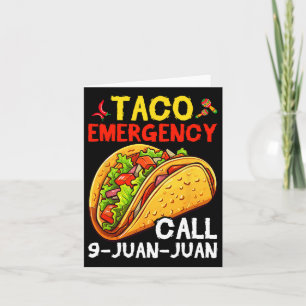 Funny Taco Emergency Cinco De Mayo Men Women 1 Card