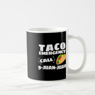 Funny Taco Emergency Cinco De Mayo Men Women Coffee Mug
