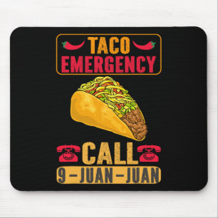 Funny Taco Emergency Cinco De Mayo Men Women Fiest Mouse Mat