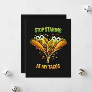 Funny Taco Fiesta Stop Staring at My Tacos Holiday Card