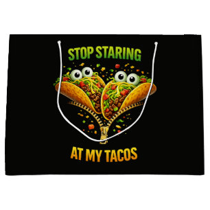 Funny Taco Fiesta Stop Staring at My Tacos Large Gift Bag
