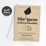 Funny Taco Graduation Party Invitation<br><div class="desc">Free Tacos (and a graduation).  Enjoy a fun graduation invitation that puts the spotlight on...  tacos!  Artwork is hand drawn.</div>
