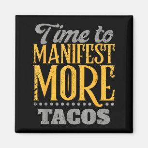 Funny taco higher self demands tacos mexico cinco magnet
