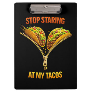 Funny Taco Lover Stop Staring Clipboard