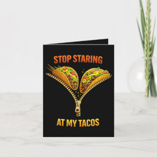 Funny Taco Lover Stop Staring Holiday Card