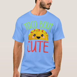 Funny Taco Lover TACO BOUT CUTE Girl Boy Kids Tod T-Shirt